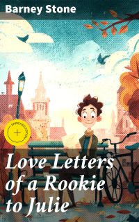 Love Letters of a Rookie to Julie