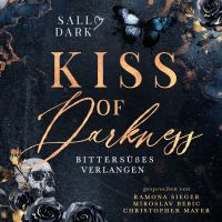 Kiss of Darkness - Bittersüßes Verlangen - Band 1 (Dark Mafia Romance)