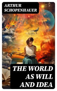 The World as Will and Idea
