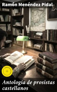 Antología de prosistas castellanos