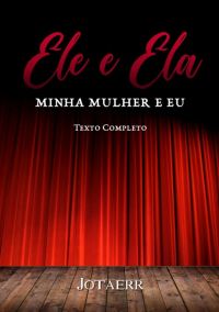 Ele E Ela Minha Mulher E Eu
