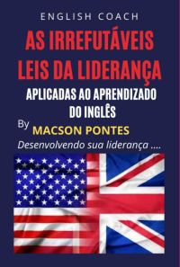 As Irrefutáveis Leis Da Liderança: Aplicadas Ao Aprendizado Do Inglês