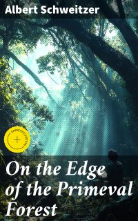 On the Edge of the Primeval Forest
