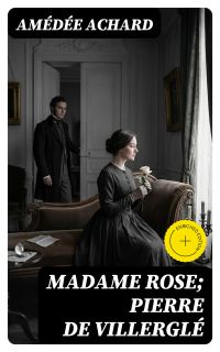 Madame Rose; Pierre de Villerglé