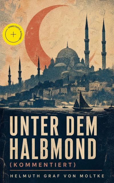 Unter dem Halbmond (Kommentiert)