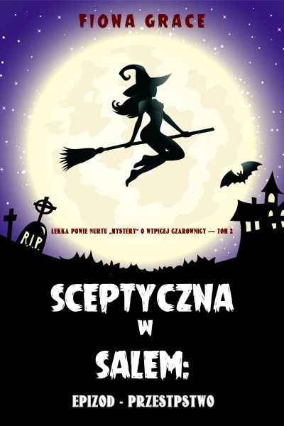 Epizod - przestępstwo (Lekka powieść nurtu mystery o wątpiącej czarownicy — Tom 2)