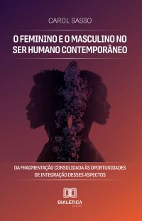 O Feminino e o Masculino no Ser Humano Contemporâneo