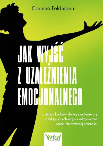 Jak wyjść z uzależnienia emocjonalnego