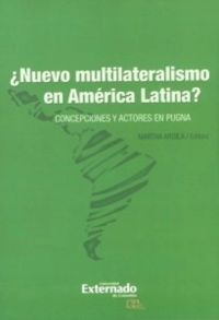 ¿Nuevo multilateralismo en América latina?