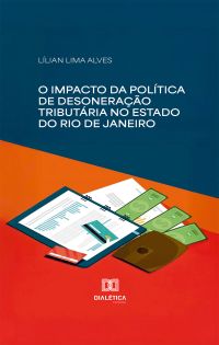 O impacto da política de desoneração tributária no Estado do Rio de Janeiro