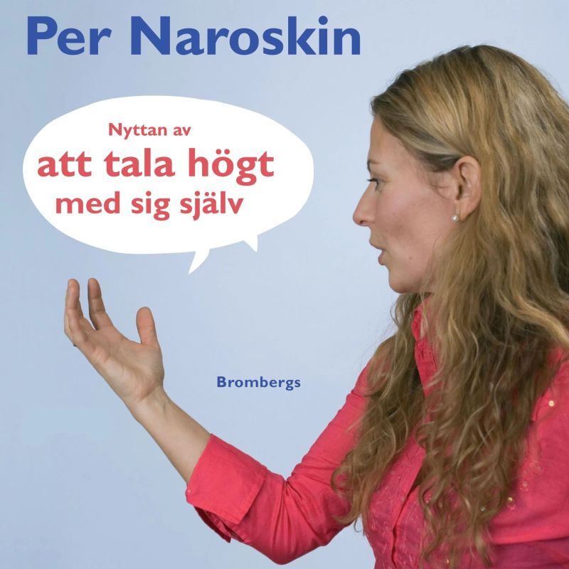 Nyttan av att tala högt med sig själv