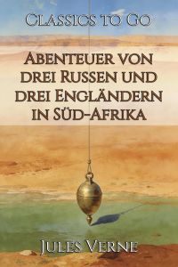 Abenteuer von drei Russen und drei Engländern in Süd-Afrika