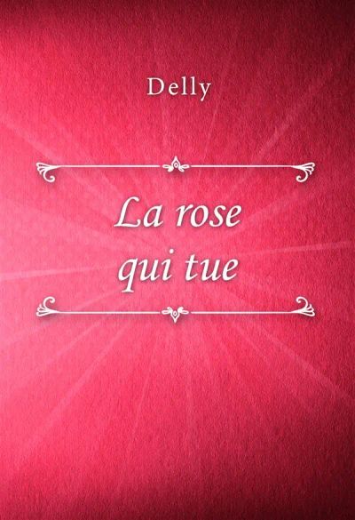 La rose qui tue