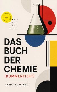 Das Buch der Chemie (Kommentiert)