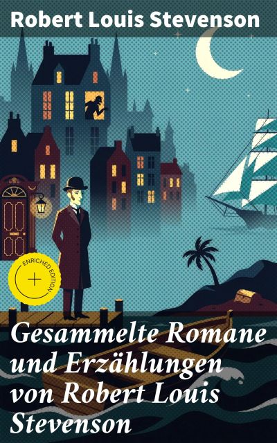 Gesammelte Romane und Erzählungen von Robert Louis Stevenson