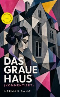 Das graue Haus (Kommentiert)