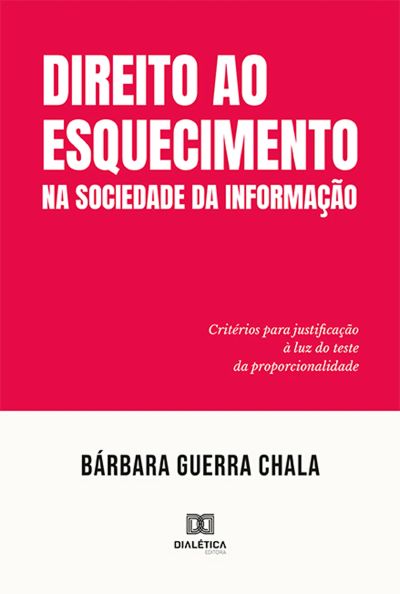 Direito ao esquecimento na sociedade da informação