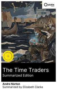The Time Traders (Summarized Edition)