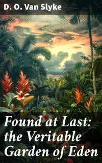 Found at Last: the Veritable Garden of Eden