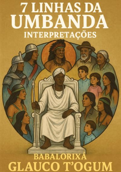 7 Linhas Da Umbanda - Interpretações