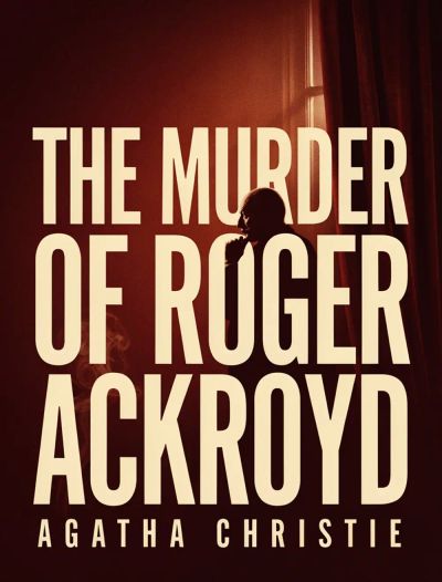The Murder of Roger Ackroyd
