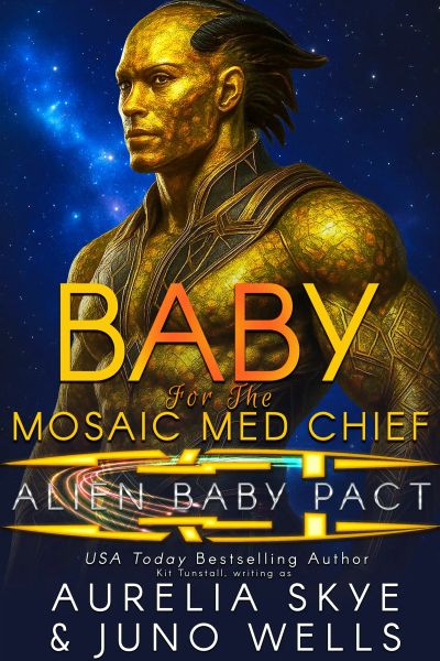 Baby For The Mosaic Med Chief (Alien Baby Pact #5): Alien Surrogacy Romance/Fated Mates