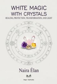 White Magic With Crystals