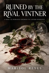 Ruined by the Rival Vintner