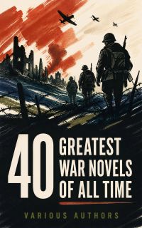40 Greatest War Novels of All Time