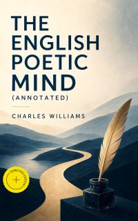 The English Poetic Mind (Annotated)