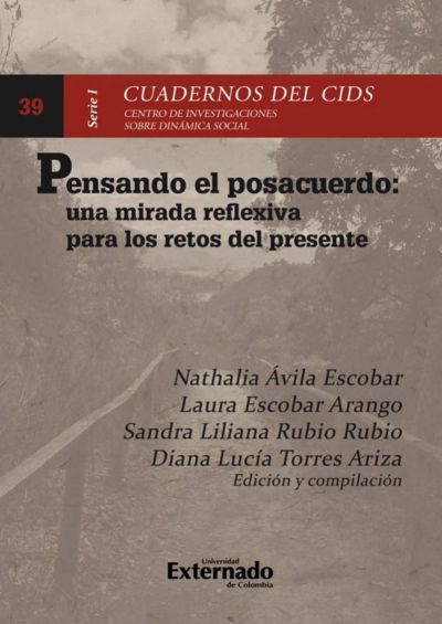 Pensando el postacuerdo: una mirada reflexiva para los retos del presente