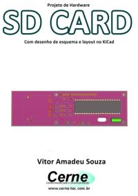 Projeto De Hardware  Sd Card Com Desenho De Esquema E Layout No Kicad