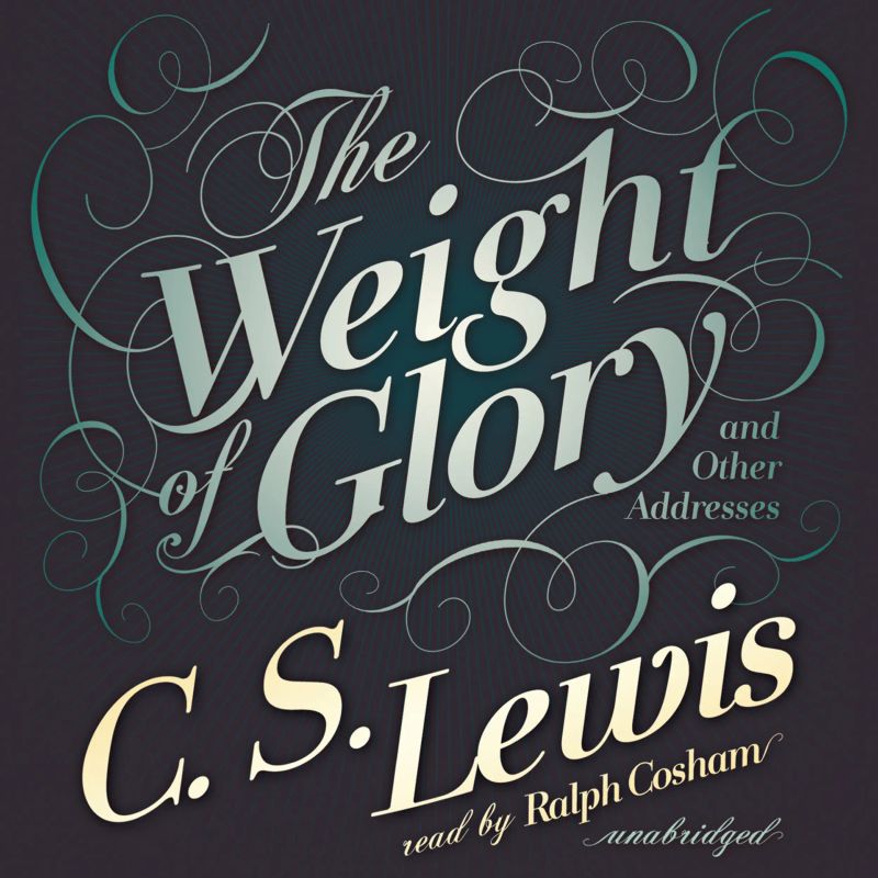 The Weight of Glory