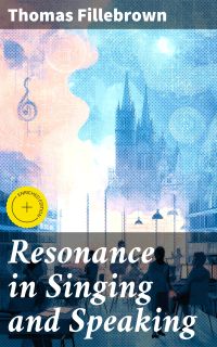 Resonance in Singing and Speaking
