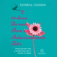 10 dicas de ouro para um relacionamento feliz