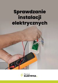 Sprawdzanie instalacji elektrycznyc