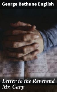 Letter to the Reverend Mr. Cary