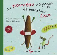 Le nouveau voyage de Monsieur Caca