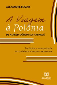 A Viagem à Polônia de Alfred Döblin e a Haskalá