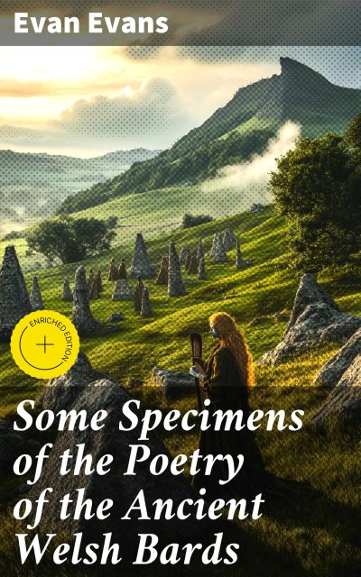 Some Specimens of the Poetry of the Ancient Welsh Bards