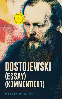 Dostojewski (Essay) (Kommentiert)