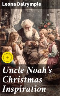 Uncle Noah's Christmas Inspiration