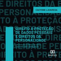 Direito à Proteção de Dados Pessoais e Direitos da Personalidade