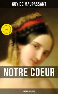 Notre Coeur (A Woman's Pastime)