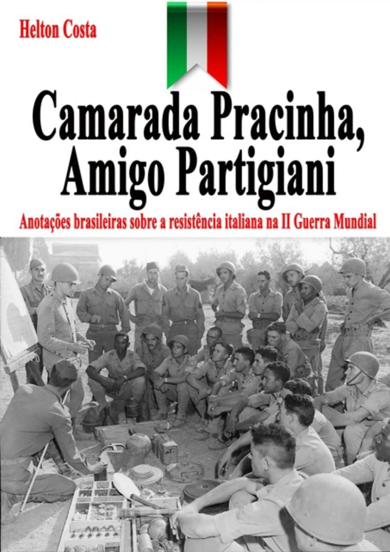 Camarada Pracinha, Amigo Partigiani