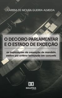 O Decoro Parlamentar e o Estado de Exceção