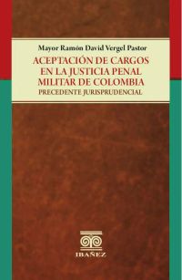 Aceptación de cargos en la justicia penal militar de Colombia