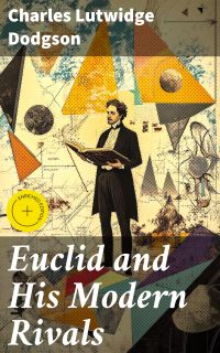 Euclid and His Modern Rivals