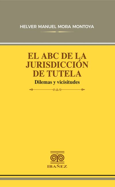 El abc de la jurisdicción de tutela