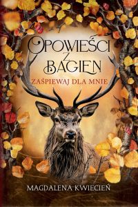 Opowieści z Bagien. Zaśpiewaj dla mnie